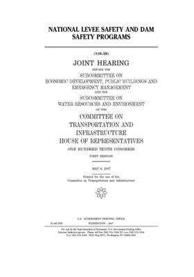 National levee safety and dam safety programs by Committee on Transportation and (house), United S. Congress, United States House of Representatives