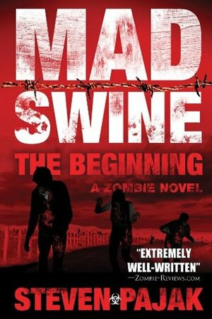 Mad Swine: The Beginning by Steven Pajak