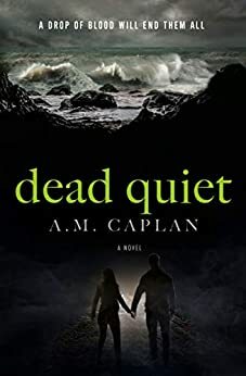 Dead Quiet by A.M. Caplan