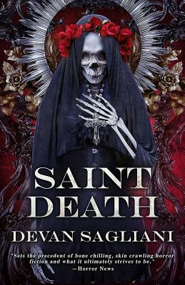 Saint Death by Devan Sagliani