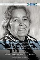 Kôhkominawak Otâcimowiniwâwa / Our Grandmothers' Lives As Told in Their Own Words by Freda Ahenakew, H. Christoph Wolfart