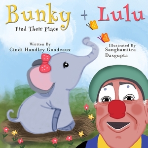 Bunky and Lulu: Find Their Place by Cindi Handley Goodeaux