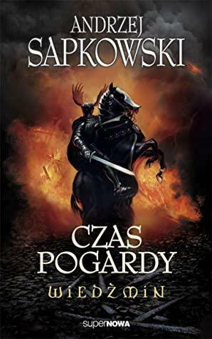 Czas pogardy by Andrzej Sapkowski