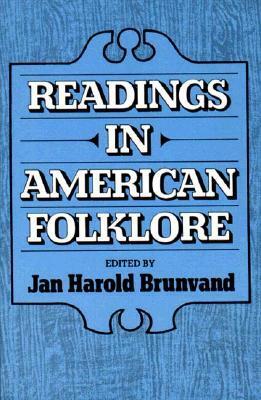 Readings in American Folklore by Jan Harold Brunvand