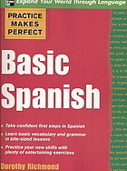 Practice Makes Perfect Basic Spanish by Dorothy Richmond