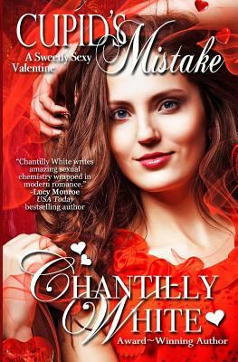 Cupid's Mistake by Chantilly White