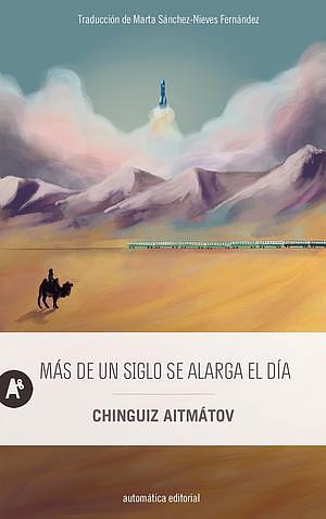 Más de un siglo se alarga el día by Chingiz Aïtmatov