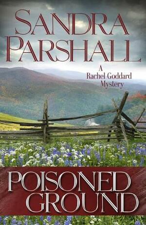 Poisoned Ground by Sandra Parshall