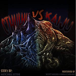 Cthulhu vs. Kaiju by Mitchell Lüthi