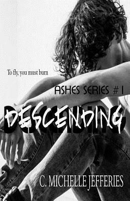 Descending by C. Michelle Jefferies