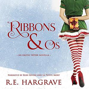 Ribbons & Os by R.E. Hargrave