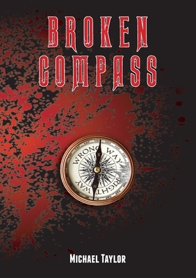 Broken Compass by Michael Taylor