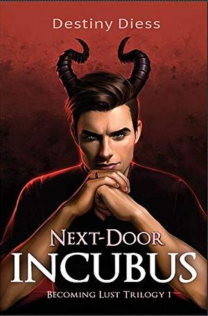 Next-Door Incubus by Destiny Diess