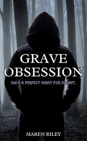 Grave Obsession by Maren Riley