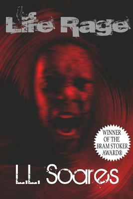 Life Rage by L. L. Soares