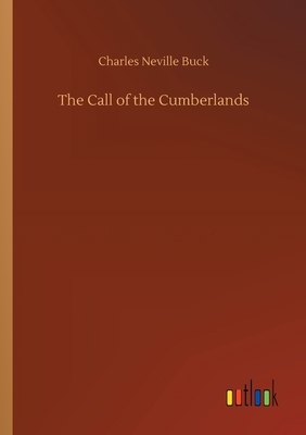 The Call of the Cumberlands by Charles Neville Buck