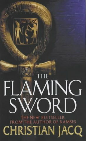 The Flaming Sword by Christian Jacq