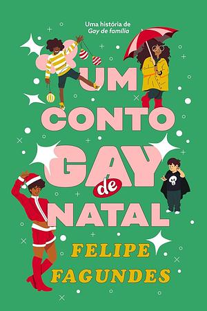 Um conto gay de Natal by Felipe Fagundes, Felipe Fagundes