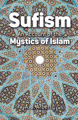 Sufism by Arthur John Arberry