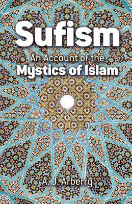 Sufism by Arthur John Arberry