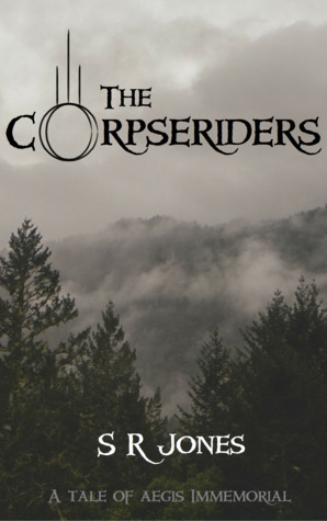 The Corpseriders by S.R. Jones