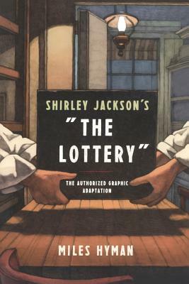 Shirley Jackson's "the Lottery: The Authorized Graphic Adaptation by Miles Hyman