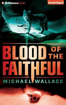 Blood of the Faithful by Michael Wallace