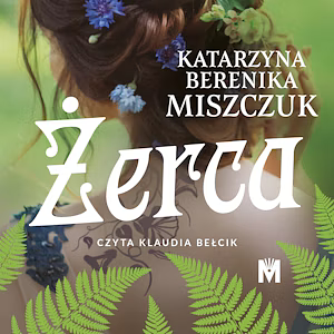 Żerca by Katarzyna Berenika Miszczuk