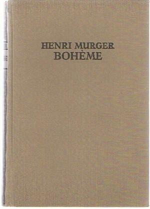 Bohème by Henri Murger, Henri Murger