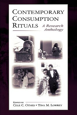 Contemporary Consumption Rituals: A Research Anthology by 