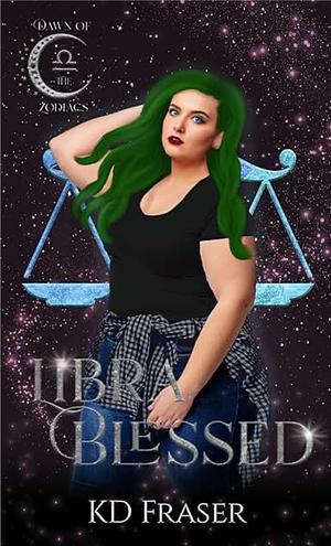 Libra Blessed by K.D. Fraser