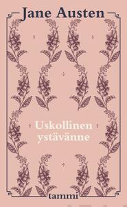 Uskollinen ystävänne by Jane Austen