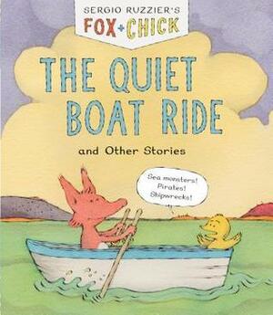 Fox & Chick: The Quiet Boat Ride and Other Stories by Sergio Ruzzier