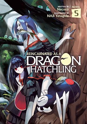 Reincarnated as a Dragon Hatchling (Light Novel) Vol. 5 by Nekoko