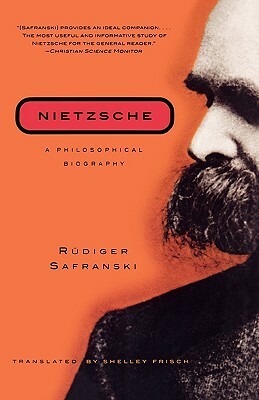Nietzsche: A Philosophical Biography by Rüdiger Safranski