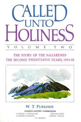 Called Unto Holiness, Volume 2 by W. T. Purkiser