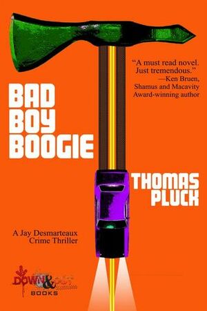 Bad Boy Boogie by Thomas Pluck