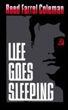 Life Goes Sleeping by Reed Farrel Coleman