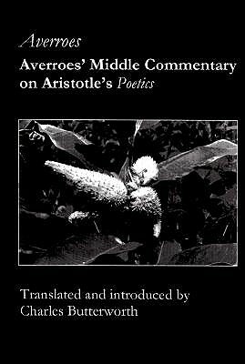 Averroes' Middle Commentary on Aristotle's Poetics by Averroes