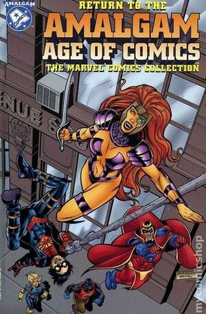 Return to the Amalgam Age of Comics: The Marvel Comics Collection by John Romita Jr., Kurt Busiek, José Ladrönn, Paul Smith, Keith Giffen, Tom Grummett, Bryan Hitch, Tom Peyer, Barry Kitson, Roger Stern, Barbara Randall Kesel, Karl Kesel