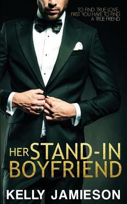 Her Stand-In Boyfriend by Kelly Jamieson