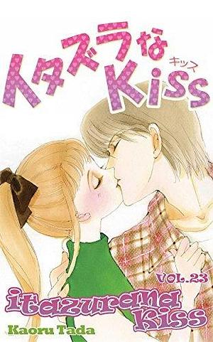 itazurana Kiss Vol. 23 by Kaoru Tada, Kaoru Tada