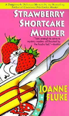 Strawberry Shortcake Murder by Joanne Fluke