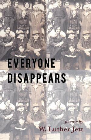 Everyone Disappears by W. Luther Jett