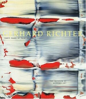 Gerhard Richter: Forty Years of Painting by Gerhard Richter, Robert Storr