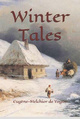 Winter Tales by Eugene-Melchior De Vogue