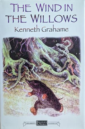 The Wind in the Willows by Kenneth Grahame