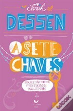 A Sete Chaves by Sarah Dessen