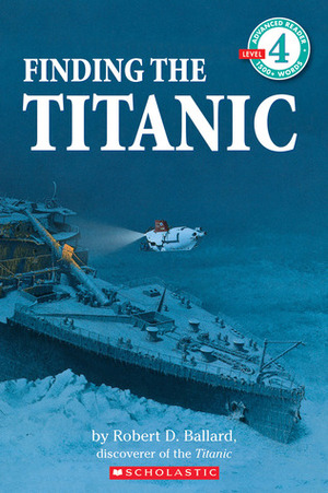 Finding the Titanic by Ken Marschall, Nan Froman, Robert D. Ballard