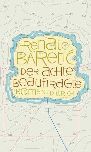 Der achte Beauftragte by Renato Baretić